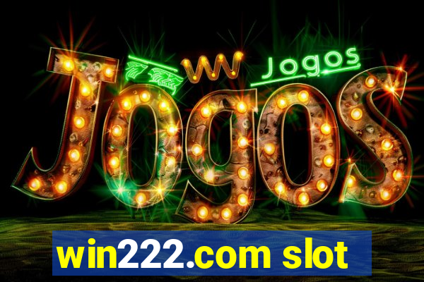 win222.com slot